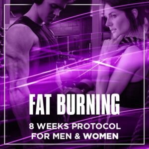 Fat Burning (Men and Women)  8 Week Protocol