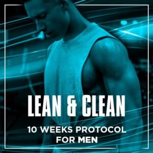 Lean and Clean (Men)  10 Week Protocol